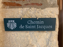 Charger l'image dans la galerie, Pancarte: " Chemin de Saint Jacques"
