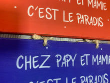 Charger l'image dans la galerie, Pancarte:"Chez papy et mamie c'est le paradis".
