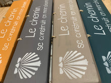 Charger l'image dans la galerie, Pancarte:Le chemin se construit en marchant
